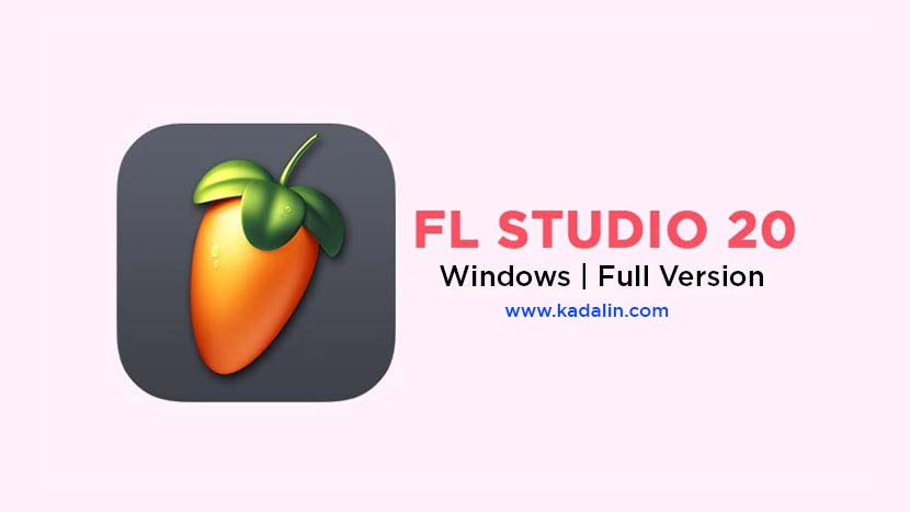 FL Studio 20 Full Software Download