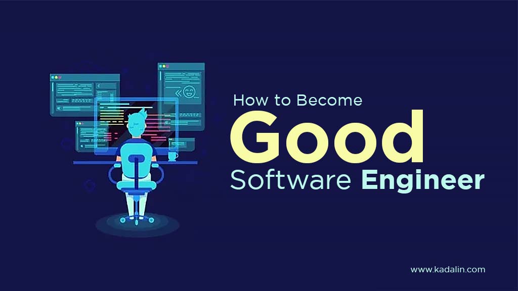 How to become a good software engineer programmer