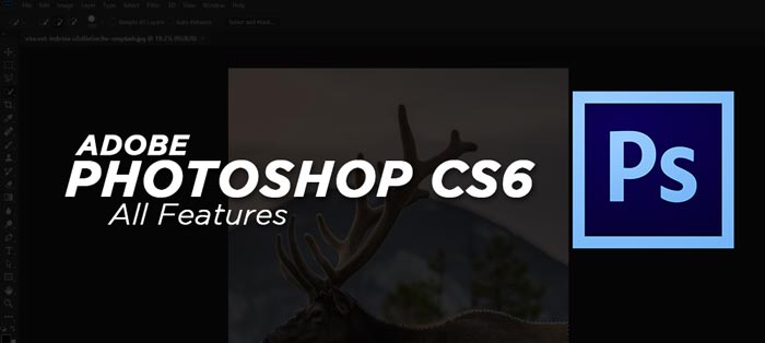 Adobe Photoshop CS6 Crack Full Features