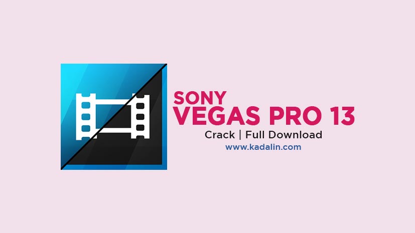 Sony Vegas Pro 13 Full Download Crack 64 Bit