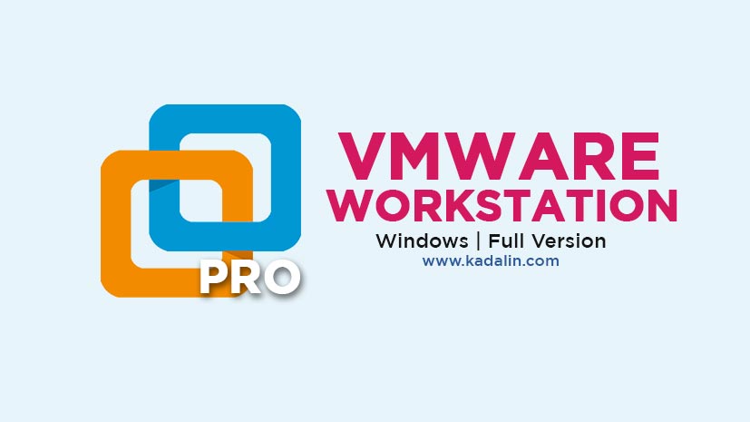 VMware Workstation Free Download Full Version Windows
