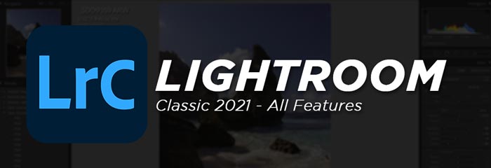 Adobe Lightroom Classic 2021 Full Software Features