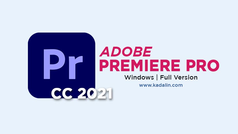 Adobe Premiere Pro CC 2021 Full Download Crack Windows