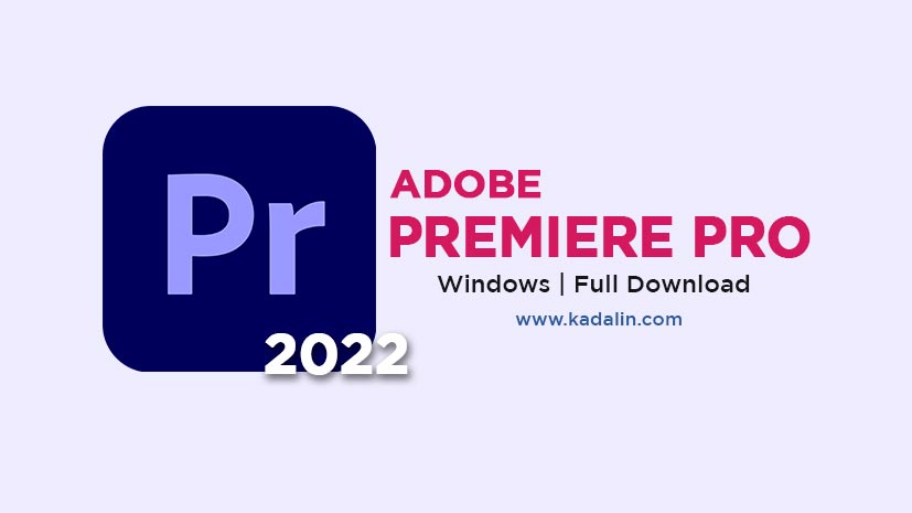 Adobe Premiere Pro CC 2022 Full Download Crack Windows