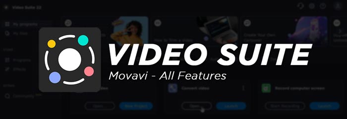 Movavi Video Suite Full Software Features
