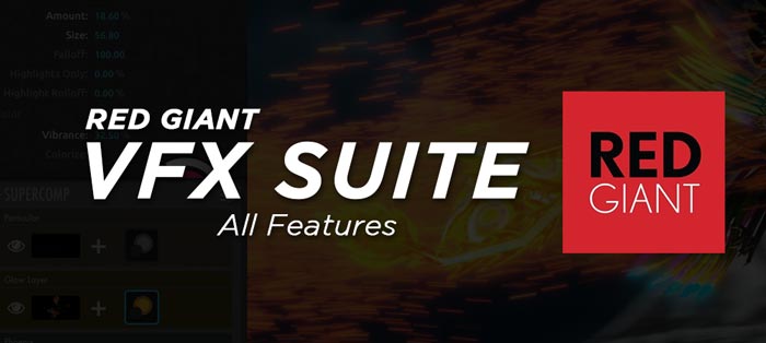 Red Giant VFX Suite Full Software Features