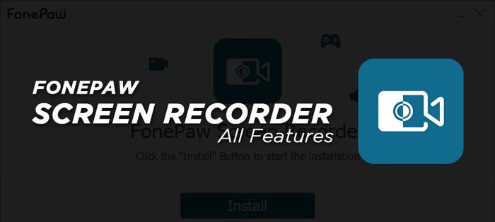 Fonepaw Screen Recorder Full Software Features