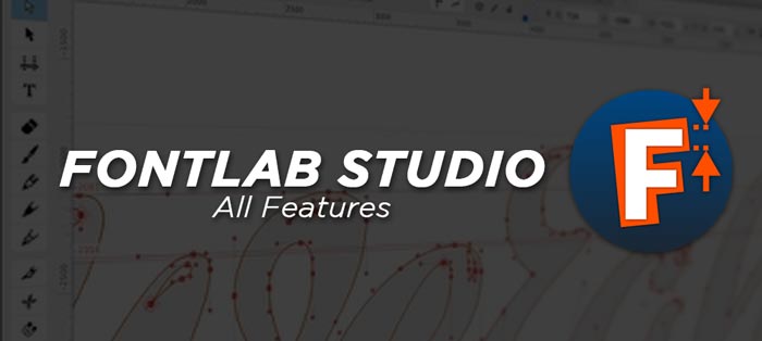Fontlab Full All Software Features