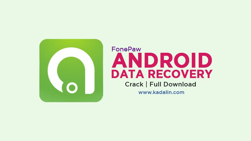 Fonepaw Android Data Recovery Full Download Crack