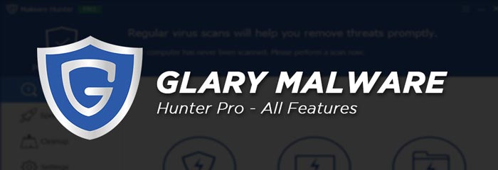 Glary Malware Hunter Pro Full Software Features