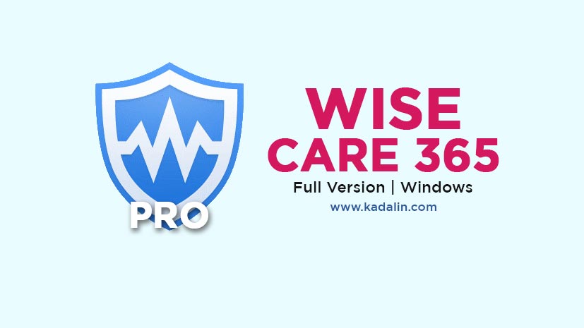Wise Care 365 Pro Full Download Windows