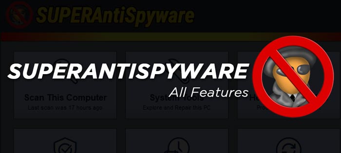 Superantispyware-Pro Full Software Features