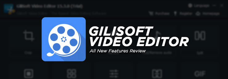 Gilisoft Video Editor Features