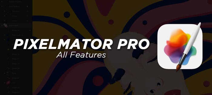 Pixelmator Pro Mac Full Software Features