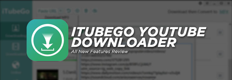 iTubeGo Youtube Downloader Features